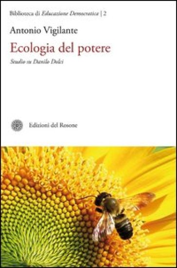 Ecologia del potere. Studio su Danilo Dolci