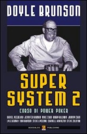 Super System 2. Corso Di Power Poker