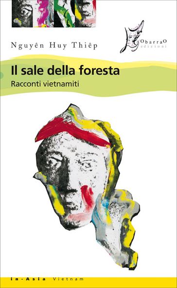 Il sale della foresta. Racconti vietnamiti