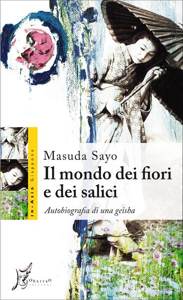 Il mondo dei fiori e dei salici. Autobiografia di una geisha-0