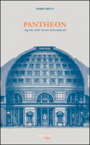 Pantheon. Agenda della laicità interculturale