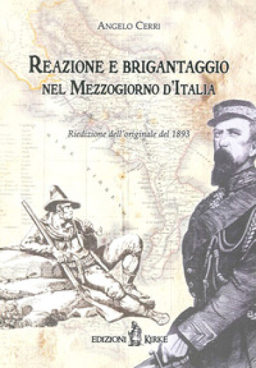 Reazione e brigantaggio nel Mezzogiorno d'Italia. Note e ricordi