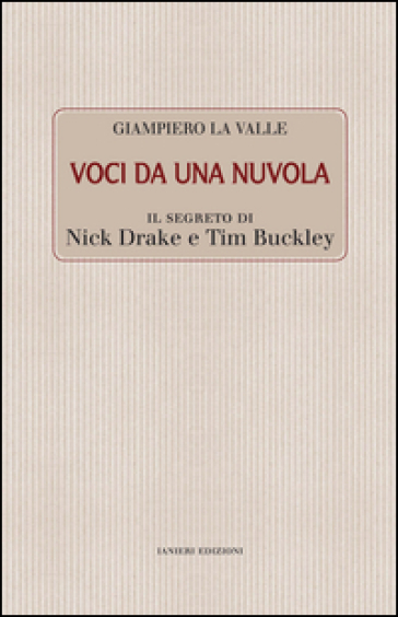 Voci da una nuvola. Il segreto di Nick Drake e Tim Buckley