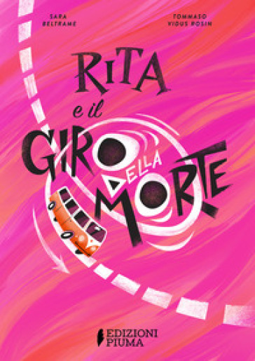 Rita e il giro della morte. Ediz. a colori-0