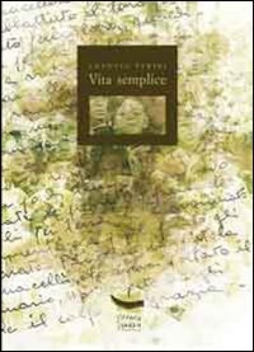 La vita semplice di una persona semplice