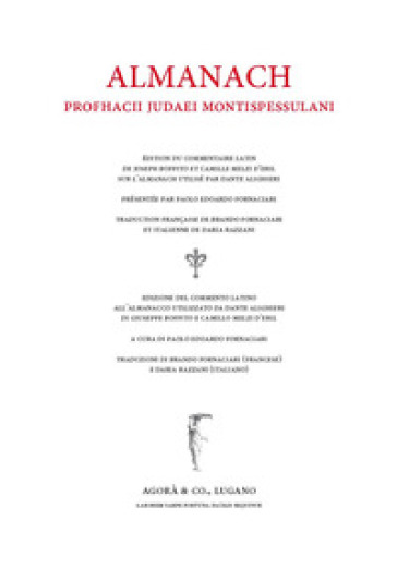 Almanach. Edizione del commento latino all'Almanacco utilizzato da Dante Alighieri di Giuseppe Boffito e Camillo Melzi d'Eril. Ediz. latino, italiano e francese