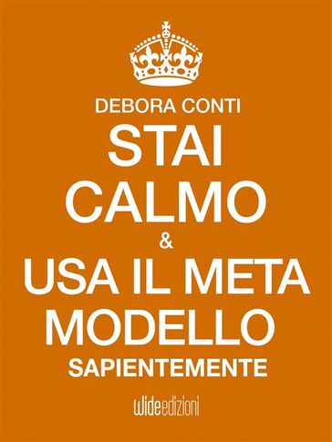 Stai Calmo e usa il Meta modello sapientemente