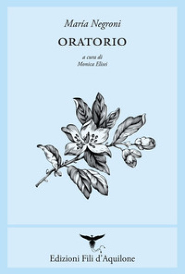 Oratorio. Testo spagnolo a fronte. Ediz. bilingue