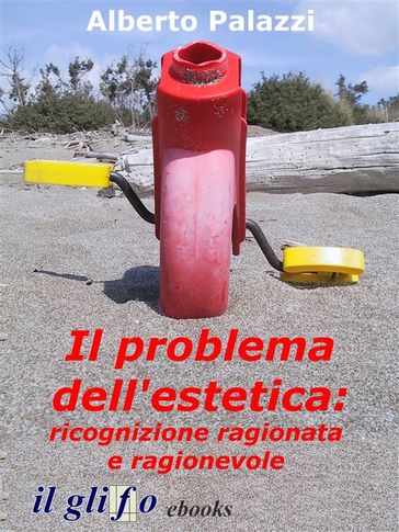 Il problema dell'estetica: ricognizione ragionata e ragionevole.