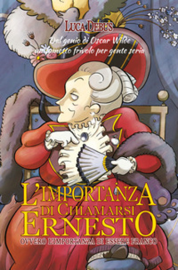 L'importanza di chiamarsi Ernesto. Ovvero l'importanza di essere franco