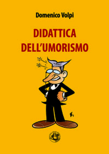 Didattica dell'umorismo. Ediz. illustrata