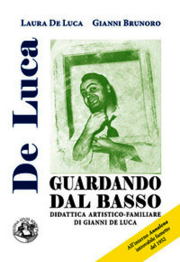 Guardando dal basso. Didattica artistico-familiare di Gianni De Luca