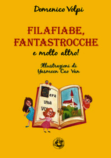 Filafiabe, fantastrocche e molto altro! Ediz. illustrata