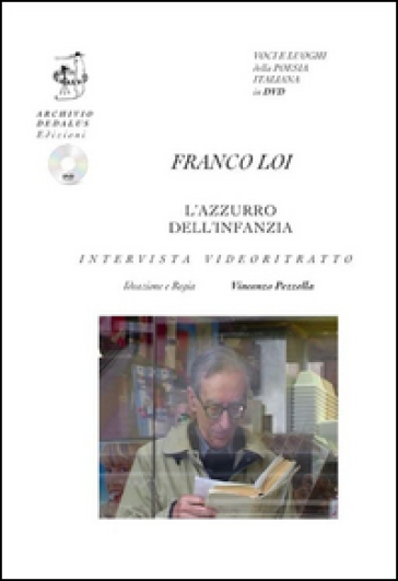 L'azzurro dell'infanzia. Intervista e videoritratto. Ediz. multilingue. Con CD Audio