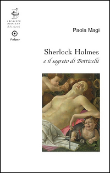 Sherlock Holmes e il segreto di Botticelli