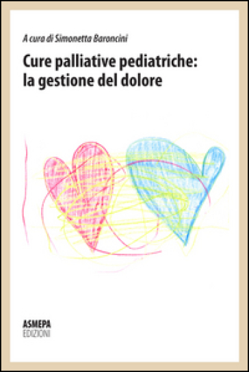 Cure palliative pediatriche: la gestione del dolore