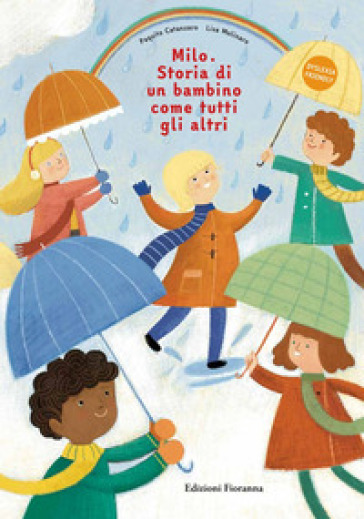 Milo. Storia di un bambino come tutti agli altri. Ediz. illustrata
