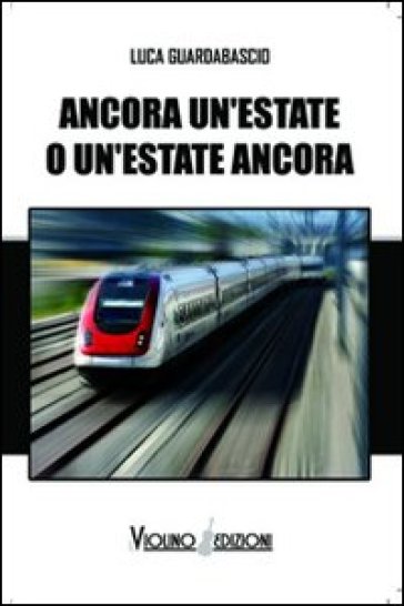 Ancora Un'estate O Un'estate Ancora