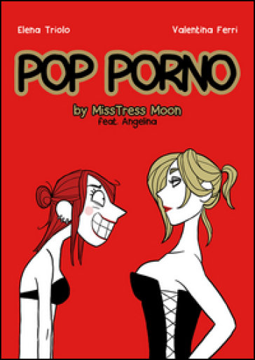Pop porno. MissMoon &amp; Angelina