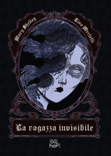 La ragazza invisibile. Ediz. illustrata