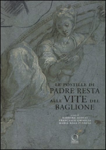 Le Postille Di Padre Resta Alle Vite Del Baglione