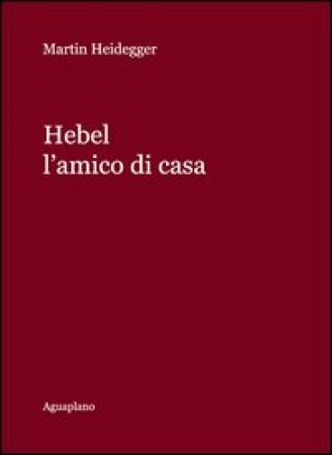 Hebel. L'amico di casa