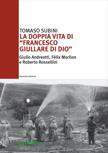 La doppia vita di "Francesco Giullare di Dio"