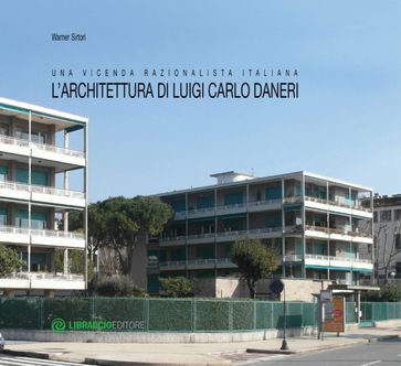 L'architettura di Luigi Carlo Daneri