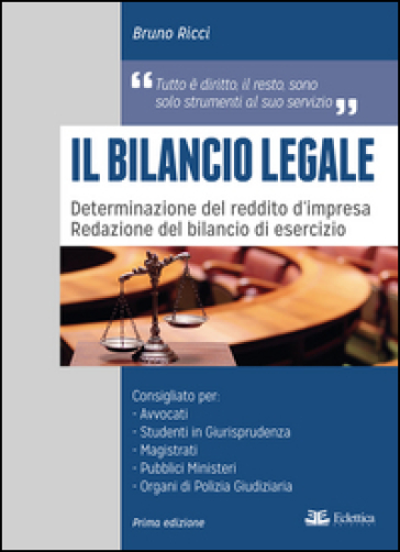 Il bilancio legale. Determinazione del reddito d'impresa. Redazione del bilancio di esercizio.