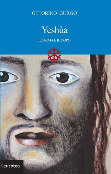 Yeshùa. Il prima e il dopo