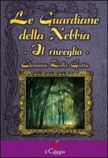 Le Guardiane Della Nebbia. Il Risveglio