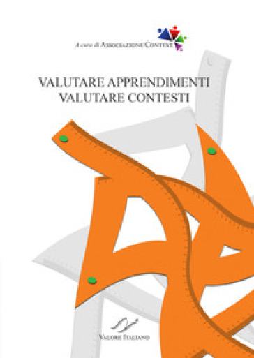 Valutare Apprendimenti, Valutare Contesti. Nuova Ediz.
