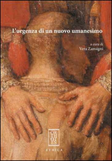 L'urgenza di un nuovo umanesimo