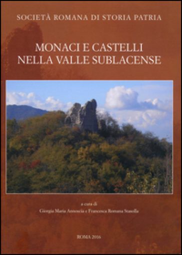 Monaci e castelli nella Valle Sublacense