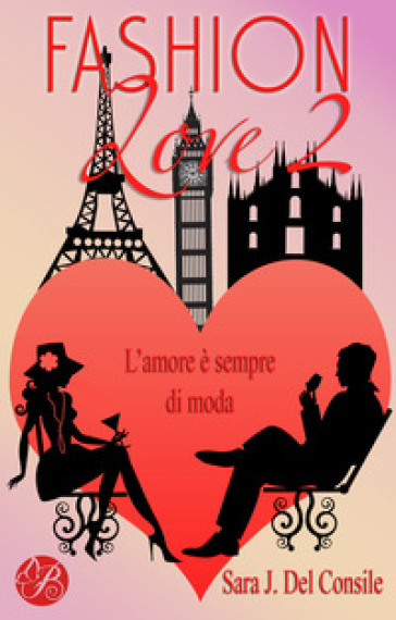 L'amore è sempre di moda. Fashion love. Nuova ediz.. Vol. 2