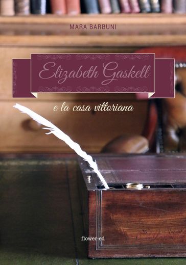 Elizabeth Gaskell e la casa vittoriana