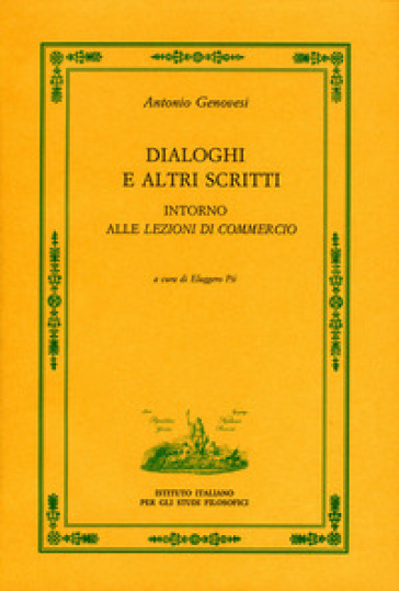 Dialoghi e altri scritti intorno alle "Lezioni di commercio"