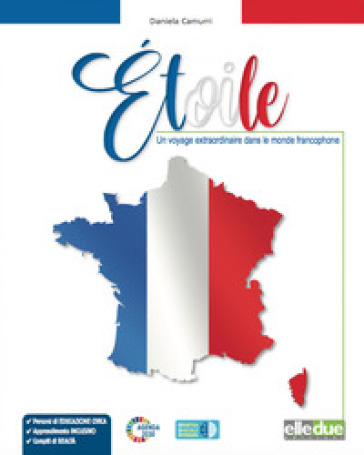 Ètoile. Un voyage extraordinaire dans le monde francophone. Per la Scuola media. Ediz. per la scuola. Con espansione online