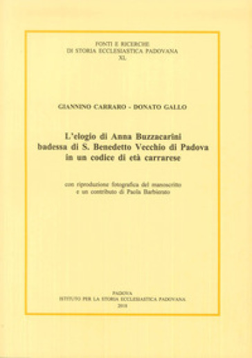 L'elogio di Anna Buzzacarini Badessa di S. Benedetto Vecchio di Padova in un codice di età carrarese