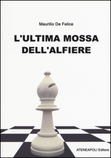 L'ultima mossa dell'alfiere