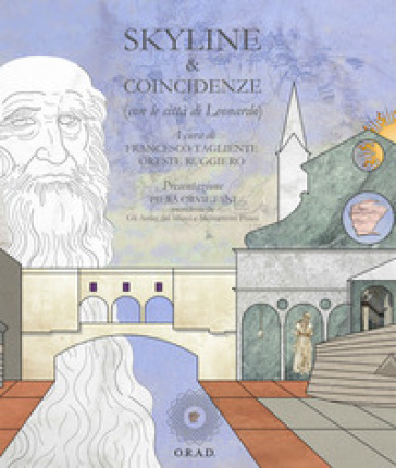 Skyline &amp; coincidenze (con le città di Leonardo). Ediz. illustrata