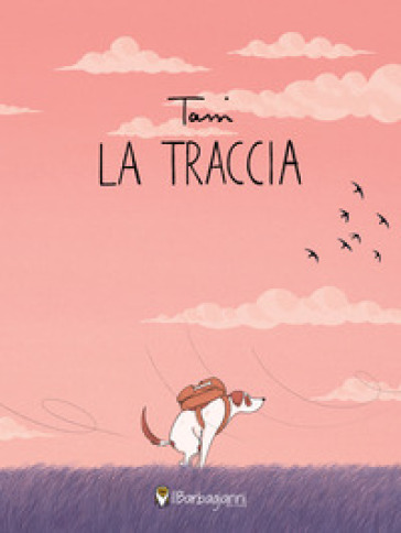 La traccia. Ediz. a colori