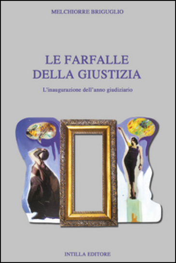 Le farfalle della giustizia. L'inaugurazione dell'anno giudiziario