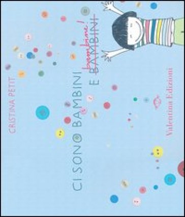 Ci Sono Bambini E Bambine! Ediz. Illustrata