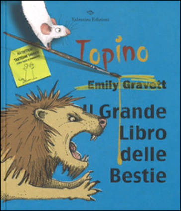 Il grande libro delle bestie. Ediz. illustrata