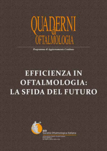 Efficienza In Oftalmologia: La Sfida Del Futuro