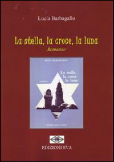La Stella, La Croce, La Luna