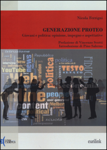 Generazione Proteo. Giovani e politica: opinione, impegno e aspettative