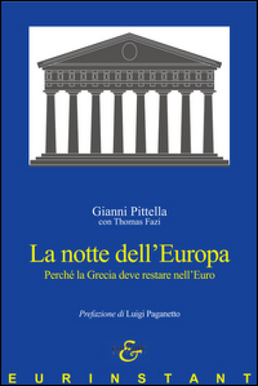 La notte dell'Europa. Perché la Grecia deve restare nell'Euro