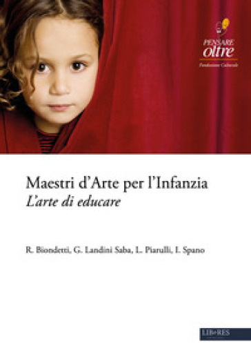 Maestri D'arte Per L'infanzia. L'arte Di Educare
